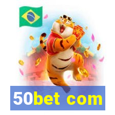 50bet com